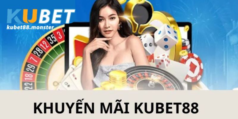 Giới thiệu khái quát về khuyến mãi chào mừng Kubet88