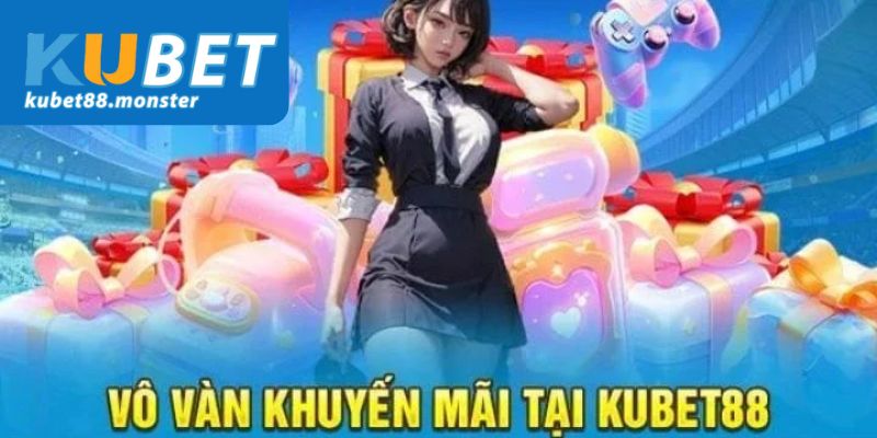 Lý do anh em nên nhận khuyến mãi VIP Kubet88